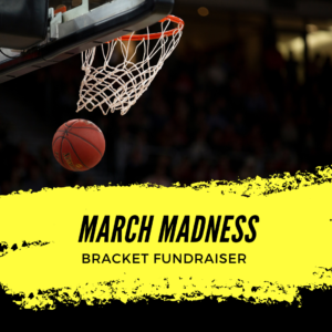 March Madness Fund Raiser